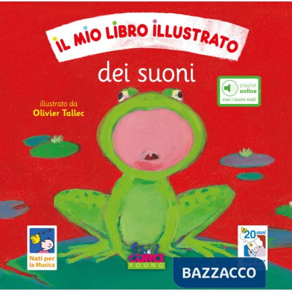Mio libro illustrato dei suoni. Ediz. illustrata (Il)
