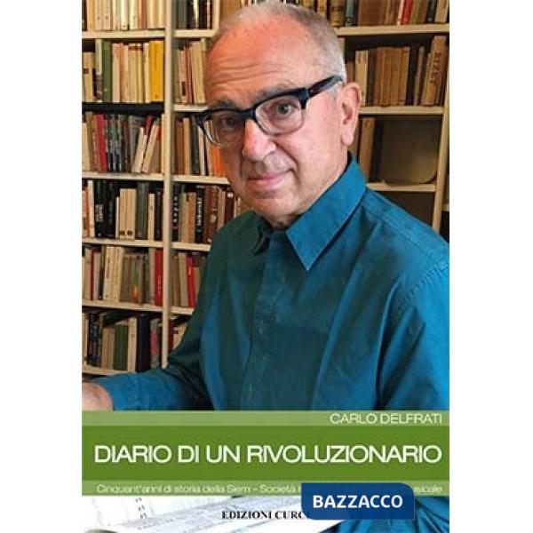 Diario di un rivoluzionario. Cinquant'anni di storia della SIEM Società Italiana per l'Educazione Musicale