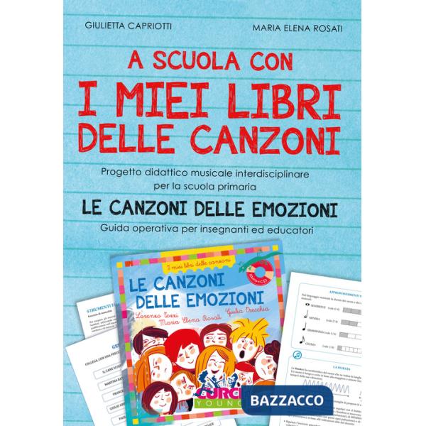 A scuola con i miei libri delle canzoni. Progetto didattico musicale interdisciplinare per la scuola primaria. Le canzoni delle 