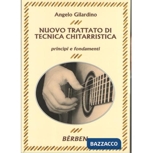 Nuovo trattato di tecnica chitarristica. Principi e fondamenti. Metodo