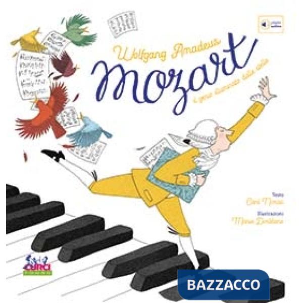 Wolfgang Amadeus Mozart. Il genio illuminato dalle stelle. Con playlist online. Ediz. a colori