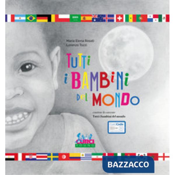 Tutti i bambini del mondo. Ediz. illustrata