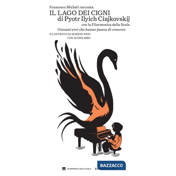 Francesco Micheli racconta «Il lago dei cigni» di Pyotr Ilyich Ciajkovskij con la Filarmonica della Scala. Giovani eroi che hann