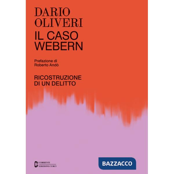 Caso Webern. Ricostruzione di un delitto (Il)