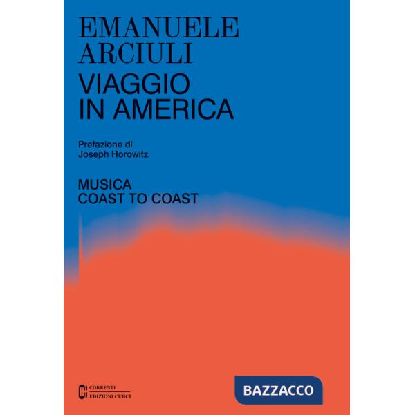 Viaggio in America. Musica coast to coast