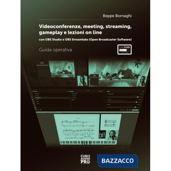 Video conference, meeting, streaming, gameplay e lezioni online. Con OBS studio e OBS streamlabs (Open Broadcaster Software). Gu
