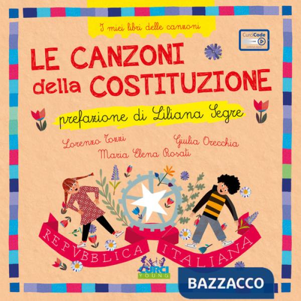 Canzoni della costituzione. I miei libri delle canzoni. Ediz. a colori. Con playlist online (Le)