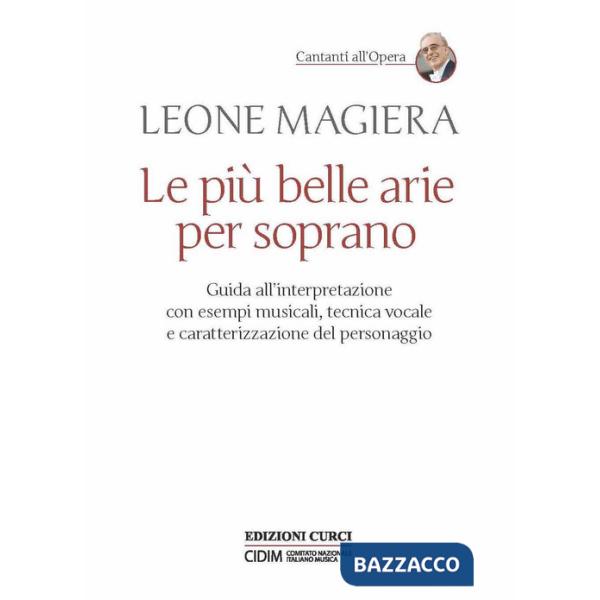 Più belle arie per soprano. Guida all'interpretazione con esempi musicali, tecnica vocale e caratterizzazione del personaggio (L