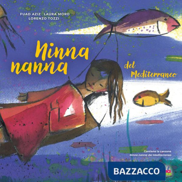 Ninna nanna del Mediterraneo. Ediz. a colori. Con QR Code