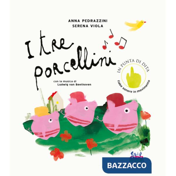 Tre porcellini. Con la musica di Ludwig Van Beethoven. Ediz. a colori. Con QR code (I)