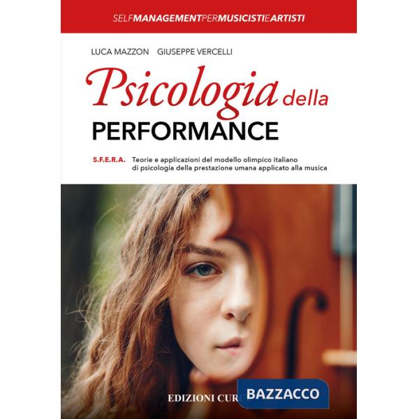 Psicologia della performance. S.F.E.R.A. Teorie e applicazioni del modello olimpico italiano di psicologia della prestazione uma