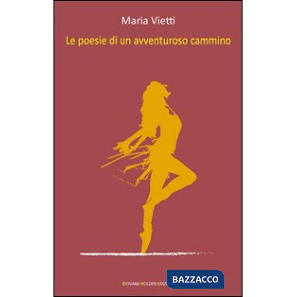 Poesie di un avventuroso cammino (Le)