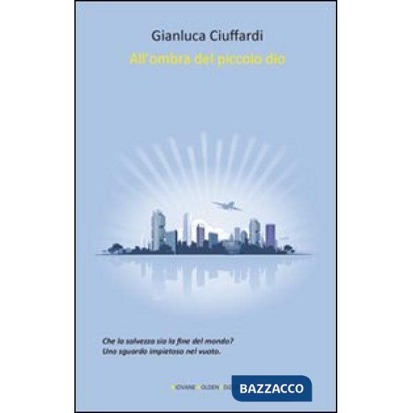 All'ombra del piccolo dio