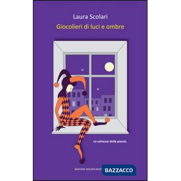 Giocolieri di luci e ombre