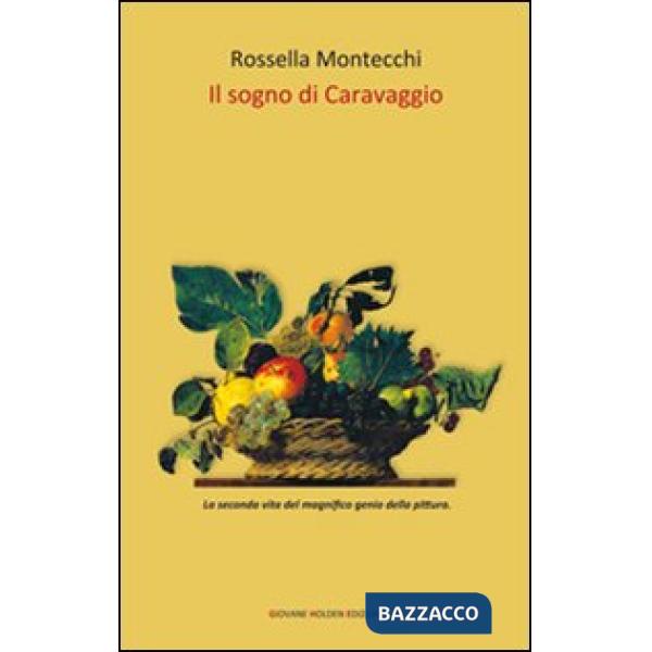 Sogno di Caravaggio (Il)