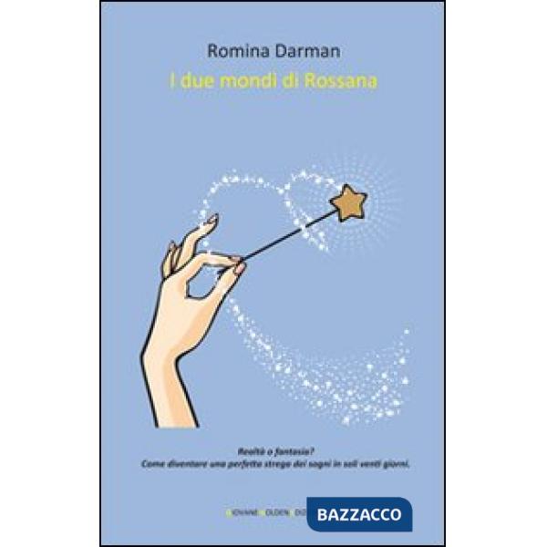 Due mondi di Rossana (I)