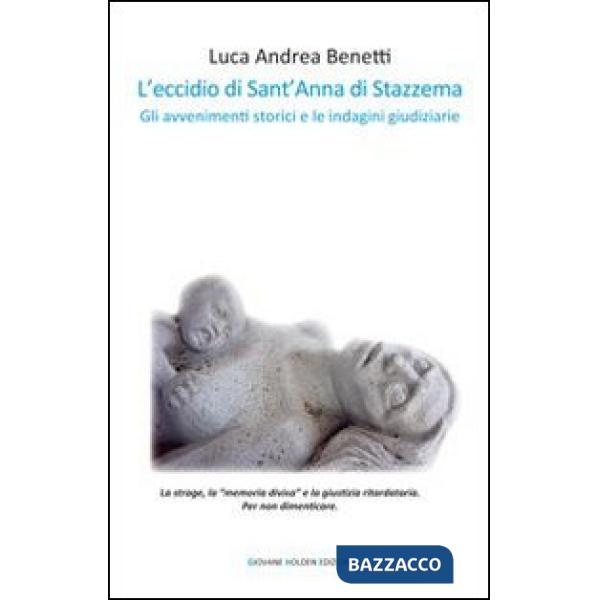 Eccidio di Sant'Anna di Stazzema. Gli avvenimenti storici e le indagini giudizia