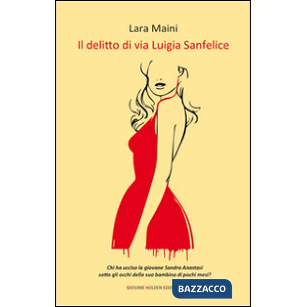 Delitto di via Luigia Sanfelice (Il)
