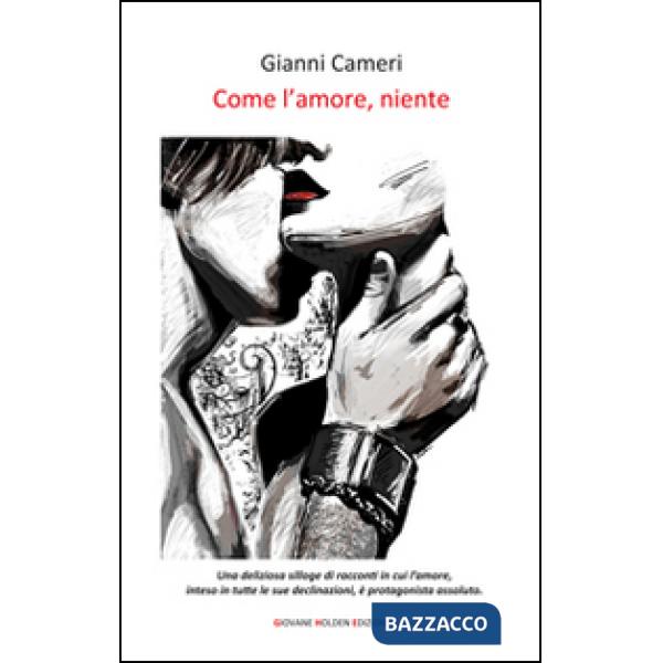 Come l'amore, niente