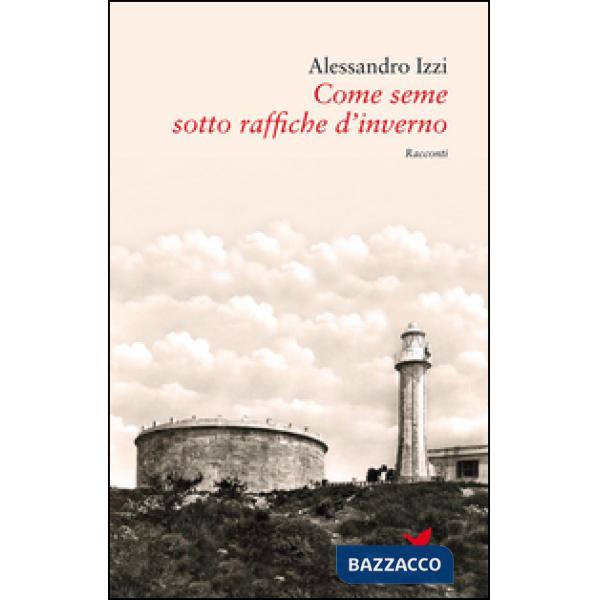 Come seme sotto raffiche d'inverno