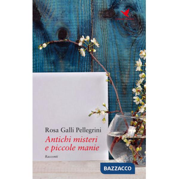 Antichi misteri e piccole manie