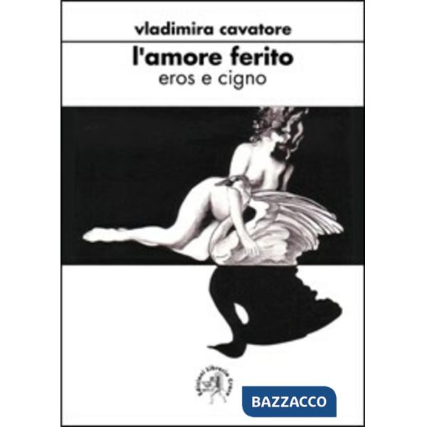 Amore ferito. Eros e cigno (L')