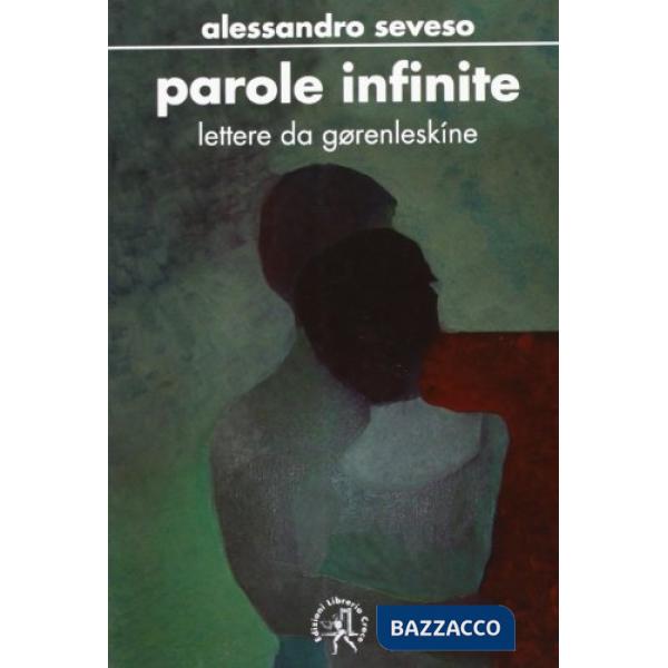 Parole infinite. Lettere da Gorenleskíne