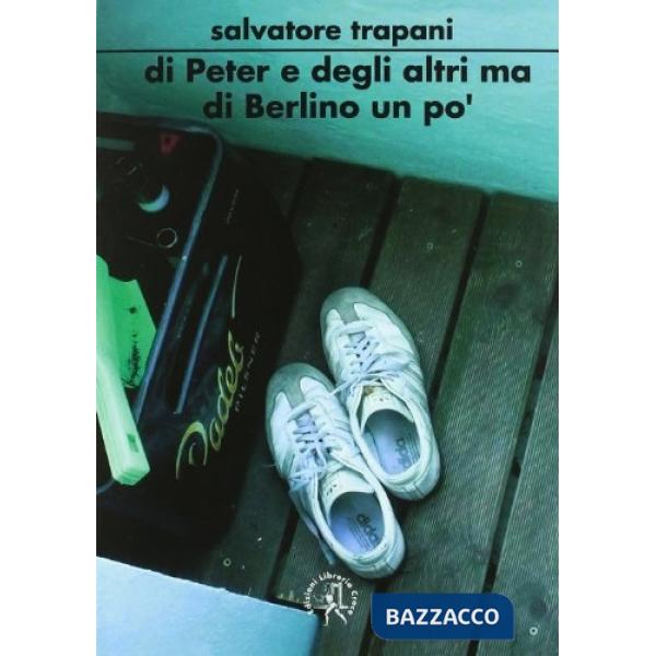 Di Peter e degli altri ma di Berlino un po'