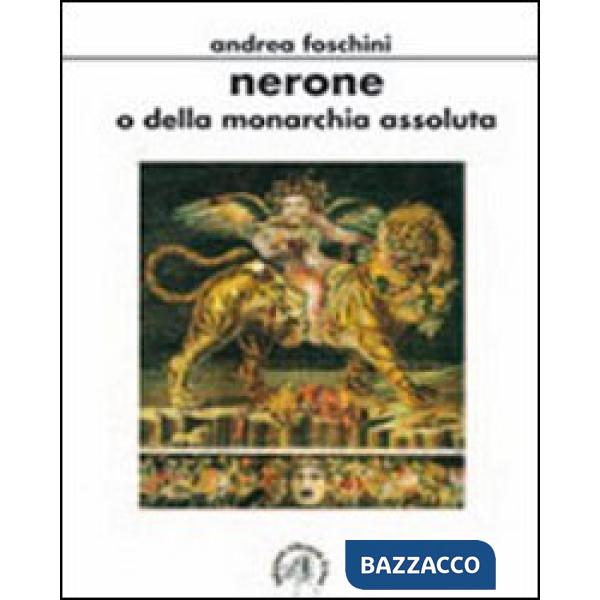 Nerone o della monarchia assoluta