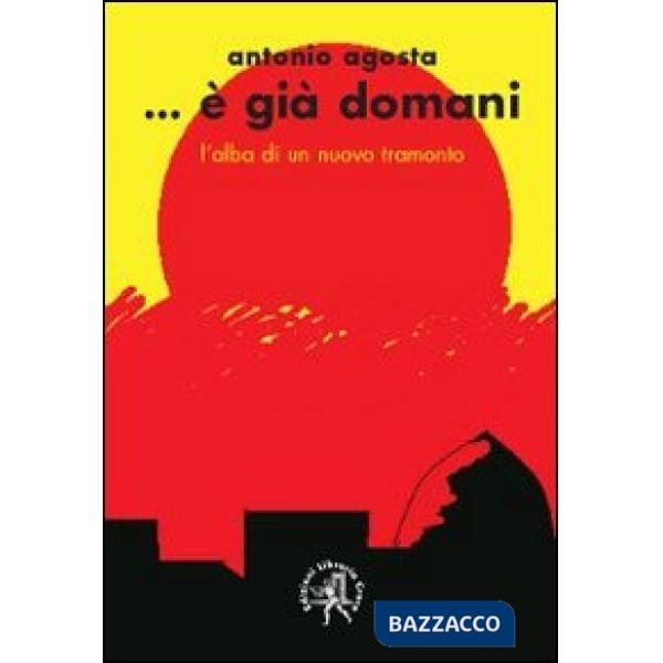 È già domani. L'alba di un nuovo tramonto