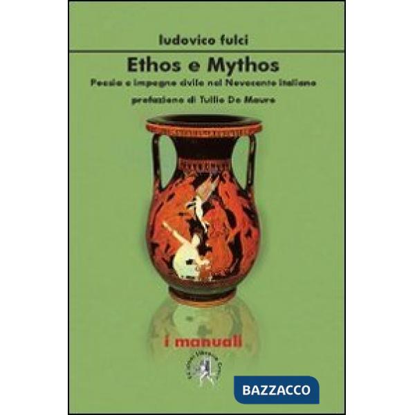 Ethos e mythos. Poesia e impegno civile nel Novecento italiano