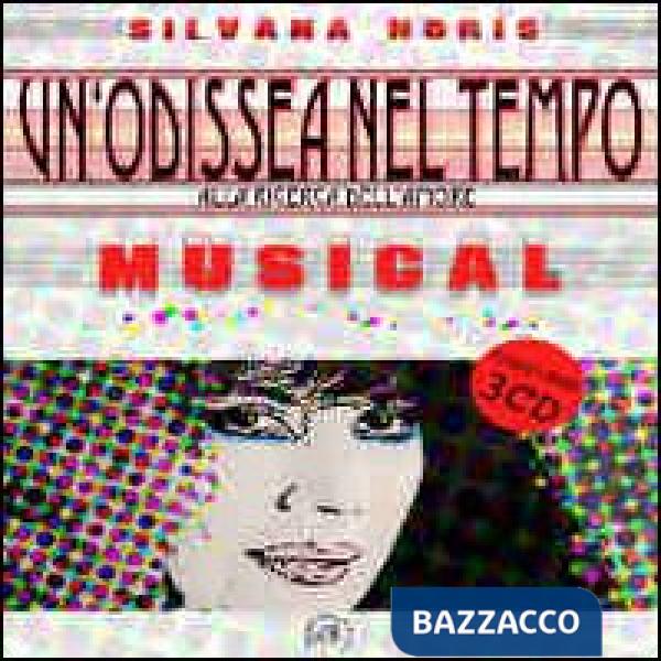 Odissea nel tempo. Alla ricerca dell'amore. Musical. Con CD Audio (Un')
