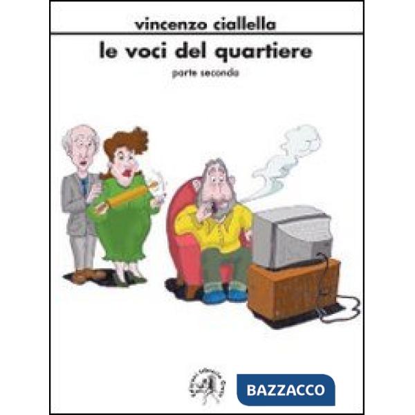Voci del quartiere. Parte seconda (Le)