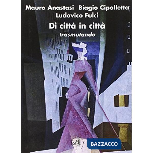 Di città in città. Trasmutando