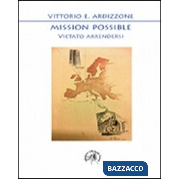 Mission possible. Vietato arrendersi