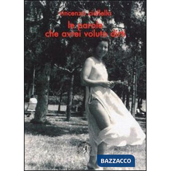 Parole che avrei voluto dirti (Le)