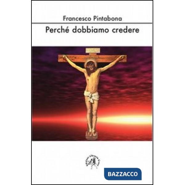 Perché dobbiamo credere