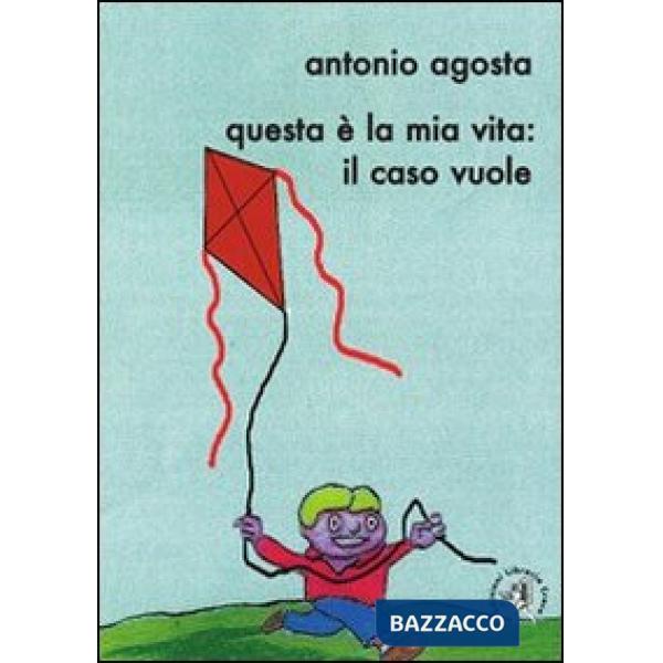 Questa è la mia vita: il caso vuole