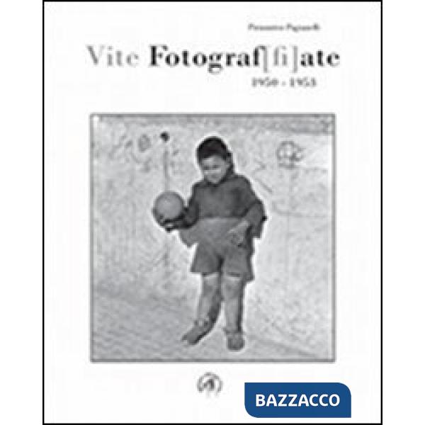 Vite fotograf[fi]ate. 1950-1953