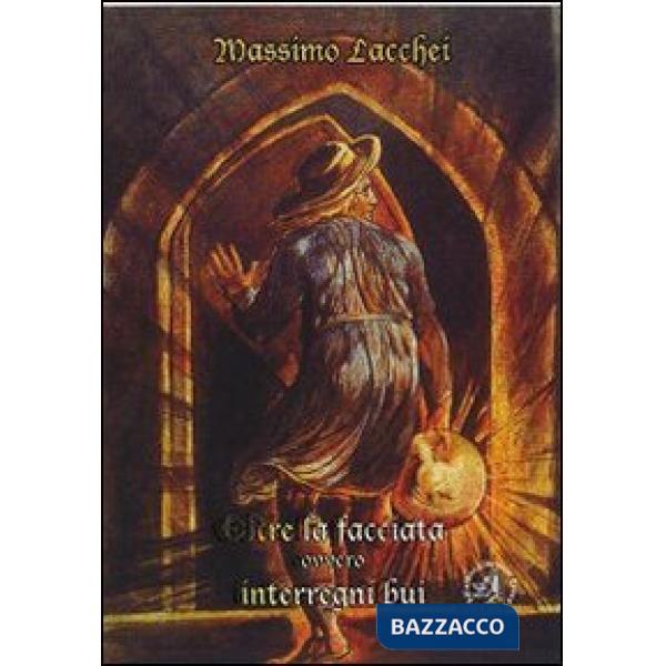 Oltre la facciata ovvero interregni bui