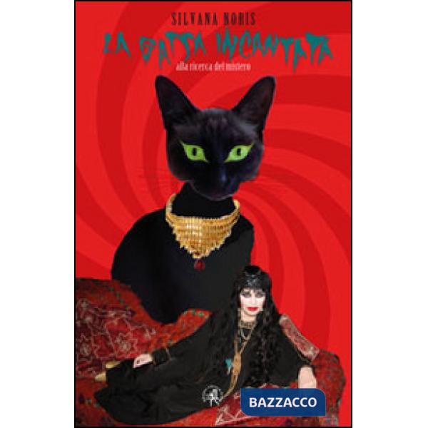 Gatta incantata. Alla ricerca del mistero (La)