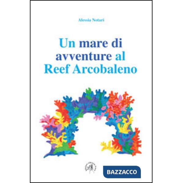 Mare di avventure al reef arcobaleno (Un)