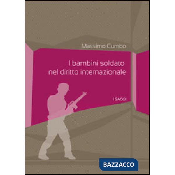 Bambini soldato nel diritto internazionale (I)