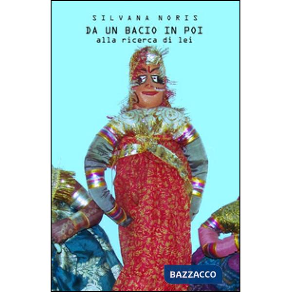 Da un bacio in poi. Alla ricerca di lei