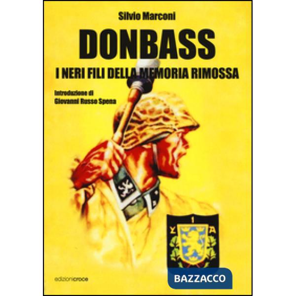 Donbass. I neri fili della memoria rimossa