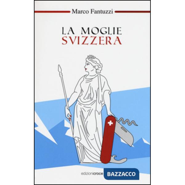 Moglie svizzera (La)