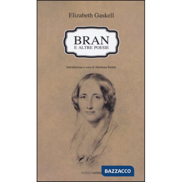 Bran e altre poesie. Testo a fronte inglese