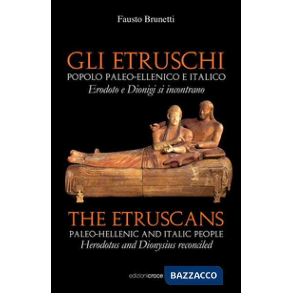 Etruschi. Popolo paleoellenico e italico. Ediz. multilingue (Gli)