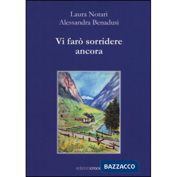 Vi farò sorridere ancora