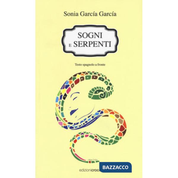 Sogni e serpenti. Testo spagnolo a fronte